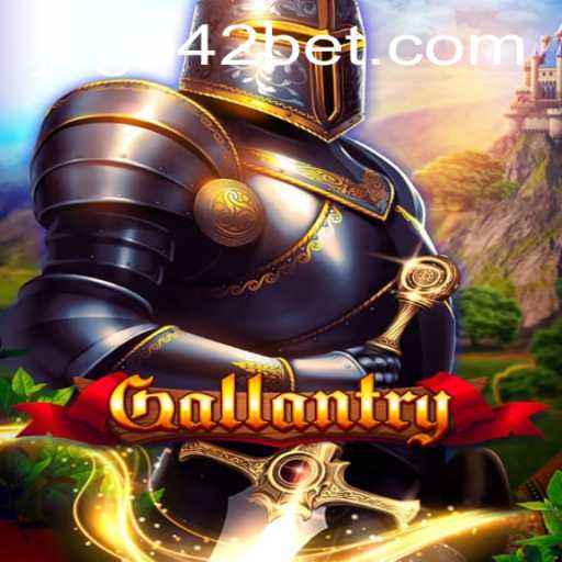Gallantry: The Exciting New Game Experience and How to Access It with 42bet PH Login